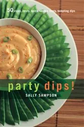 Book cover of Party Dips! by Sally Sampson
