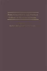 Book cover of Party Government and Political Culture in Western Germany by H. Doring