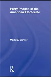 Book cover of Party Images in the American Electorate by Mark D. Brewer
