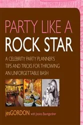 Book cover of Party Like a Rock Star by Jes Gordon