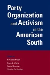 Book cover of Party Organization and Activism in the American South by Robert P. Steed