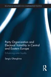 Book cover of Party Organization and Electoral Volatility in Central and Eastern Europe by Sergiu Gherghina