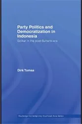 Book cover of Party Politics and Democratization in Indonesia by Dirk Tomsa