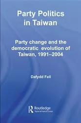 Book cover of Party Politics in Taiwan by Dafydd Fell
