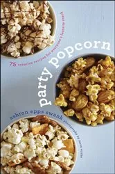 Book cover of Party Popcorn by Ashton Epps Swank