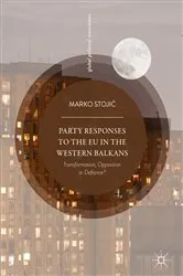Book cover of Party Responses to the EU in the Western Balkans by Marko Stojić