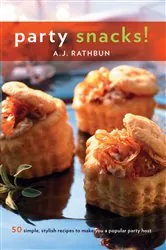 Book cover of Party Snacks! by A.J. Rathbun