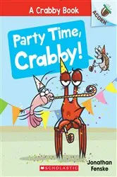 Book cover of Party Time, Crabby!: An Acorn Book (A Crabby Book #6) by Jonathan Fenske
