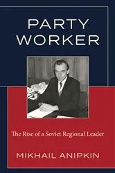 Book cover of Party Worker by Mikhail Anipkin