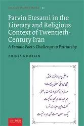 Book cover of Parvin Etesami in the Literary and Religious Context of Twentieth-Century Iran by Zhinia Noorian