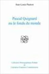 Book cover of Pascal Quignard ou le fonds du monde by Unknown