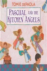 Book cover of Pascual and the Kitchen Angels by Tomie dePaola