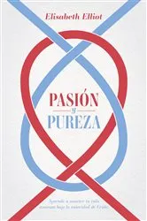 Book cover of Pasión y pureza by Elisabeth Elliot