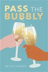 Book cover of Pass the Bubbly by Melina Thomas