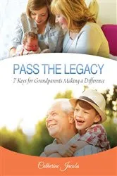 Book cover of PASS THE LEGACY by Catherine Jacobs