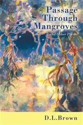 Book cover of Passage Through Mangroves by D.L. Brown