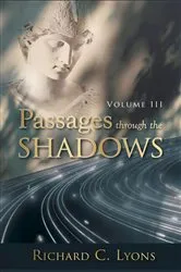 Book cover of Passages through the Shadows by Richard C Lyons