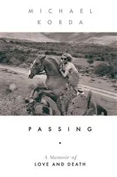 Book cover of Passing: A Memoir of Love and Death by Michael Korda