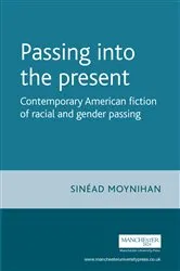 Book cover of Passing into the present by Sinead Moynihan