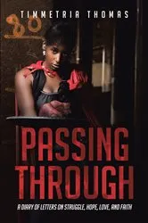 Book cover of Passing Through by Timmetria Thomas