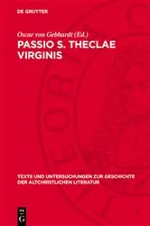 Book cover of Passio S. Theclae Virginis by Oscar von Gebhardt