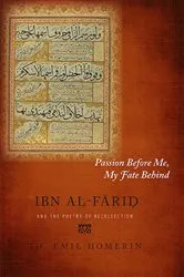 Book cover of Passion Before Me, My Fate Behind by Th. Emil Homerin