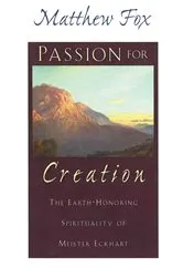 Book cover of Passion for Creation by Matthew Fox