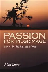 Book cover of Passion for Pilgrimage by Alan Jones