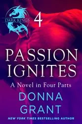 Book cover of Passion Ignites: Part 4 by Donna Grant