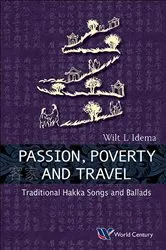 Book cover of Passion, Poverty And Travel: Traditional Hakka Songs And Ballads by Unknown