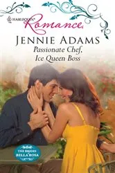 Book cover of Passionate Chef, Ice Queen Boss by Jennie Adams