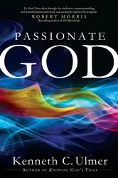Book cover of Passionate God by Kenneth C. PhD Ulmer