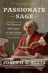 Book cover of Passionate Sage: The Character and Legacy of John Adams by Unknown