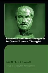Book cover of Passions and Moral Progress in Greco-Roman Thought by John T. Fitzgerald