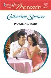Book cover of Passion's Baby by Catherine Spencer