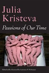 Book cover of Passions of Our Time by Julia Kristeva