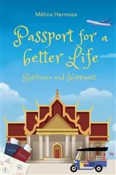 Book cover of Passport for a better Life by Mélina Hermosa