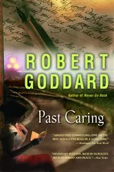 Book cover of Past Caring by Robert Goddard