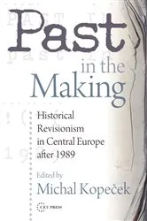 Book cover of Past in the Making by Michal Kopecek