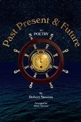 Book cover of Past Present and Future in Poetry by Robert Stevens