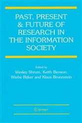 Book cover of Past, Present and Future of Research in the Information Society by Wesley Shrum
