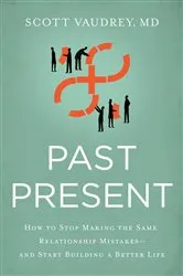 Book cover of Past Present by Vaudrey, MD, Scott