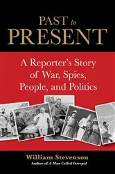 Book cover of Past to Present by William Stevenson