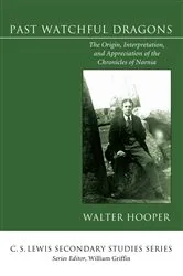 Book cover of Past Watchful Dragons by Walter Hooper