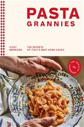 Book cover of Pasta Grannies: The Official Cookbook by Vicky Bennison
