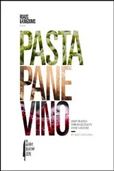 Book cover of Pasta, Pane, Vino by Matt Goulding