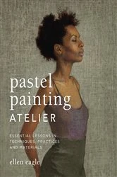 Book cover of Pastel Painting Atelier by Ellen Eagle