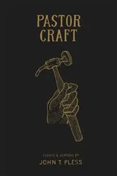 Book cover of Pastor Craft by John T. Pless