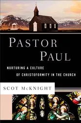 Book cover of Pastor Paul (Theological Explorations for the Church Catholic) by Scot McKnight