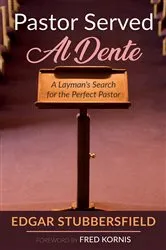 Book cover of Pastor Served Al Dente by Edgar Stubbersfield